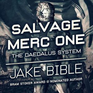 Salvage Merc One The Daedalus System..., Jake Bible