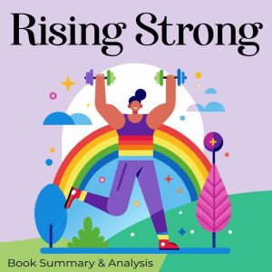 Rising Strong Book Summary Analysi..., Ethan Clarity
