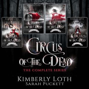 Circus of the Dead Boxset 1, Kimberly Loth