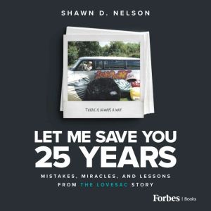 Let Me Save You 25 Years, Shawn D. Nelson