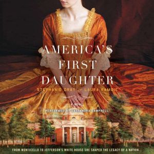 Americas First Daughter, Stephanie Dray