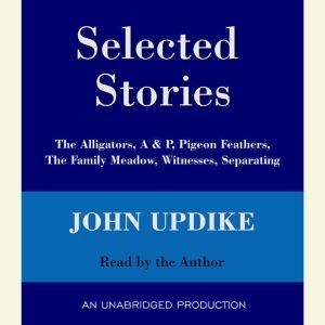 Selected Stories, John Updike
