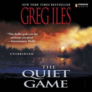 The Quiet Game, Greg Iles