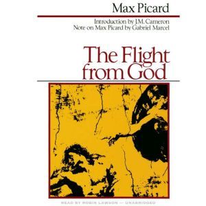 The Flight from God, Max Picard
