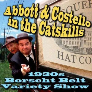 Abbott  Costello in the Catskills, Joe Bevilacqua