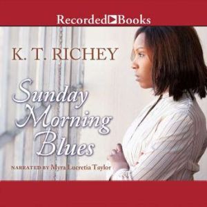 Sunday Morning Blues, K.T. Richey