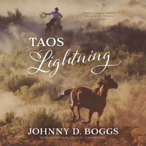 Taos Lightning, Johnny D. Boggs