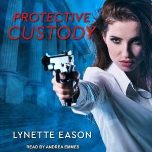 Protective Custody, Lynette Eason