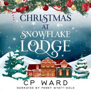 Christmas at Snowflake Lodge, CP Ward
