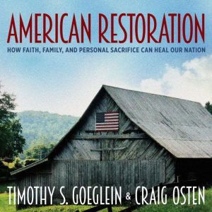 American Restoration, Timothy S. Goeglein