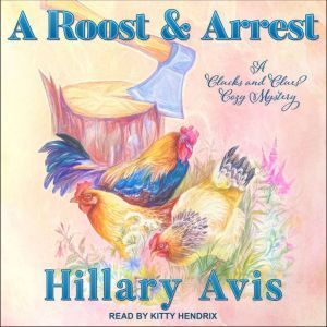 A Roost and Arrest, Hillary Avis