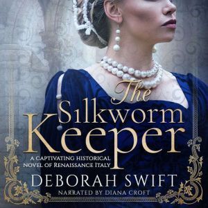 The Silkworm Keeper, Deborah Swift
