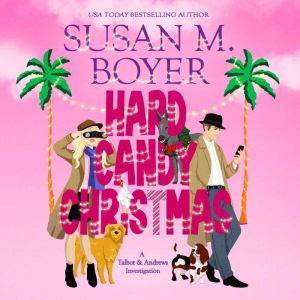 Hard Candy Christmas, Susan M. Boyer