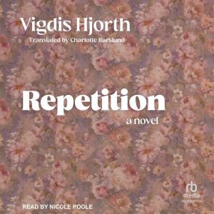 Repetition, Vigdis Hjorth