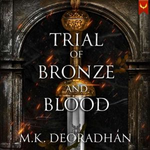 Trial of Bronze and Blood: A Fantasy Romance Novel