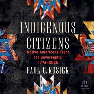 Indigenous Citizens, Paul C. Rosier