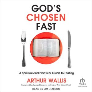 Gods Chosen Fast, Arthur Wallis