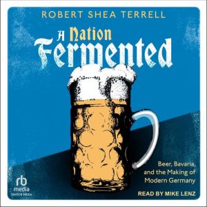 A Nation Fermented, Robert Shea Terrell