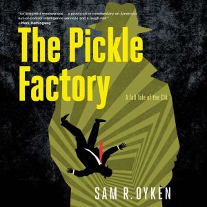 The Pickle Factory A Tall Tale of th..., Sam R. OYKEN