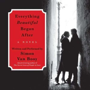 Everything Beautiful Began After, Simon Van Booy