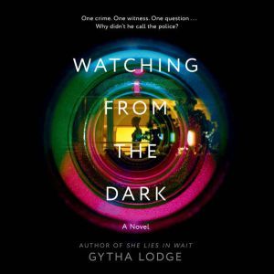 Watching from the Dark, Gytha Lodge