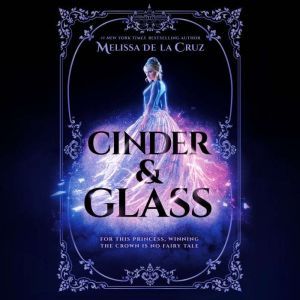 Cinder  Glass, Melissa de la Cruz