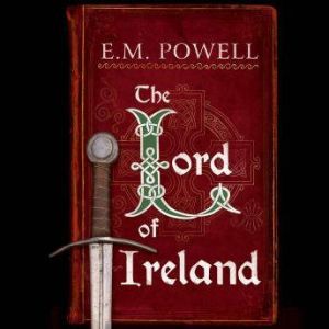 The Lord of Ireland, E.M. Powell