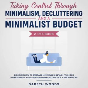 Taking Control Through Minimalism, De..., Gareth Woods