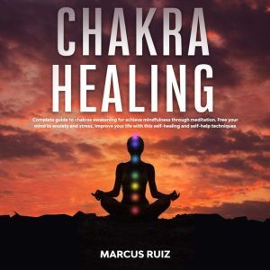 Chakra Healing, Marcus Ruiz
