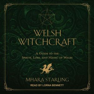 Welsh Witchcraft, Mhara Starling