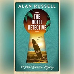 The Hotel Detective, Alan Russell