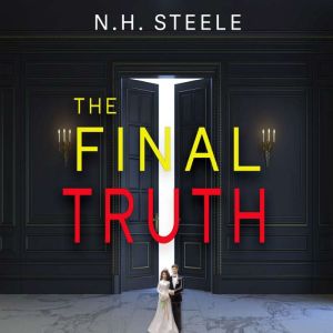 The Final Truth, N. H. Steele
