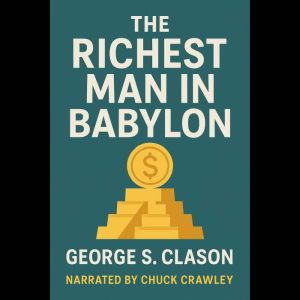 The Richest Man In Babylon, George Samuel Clason