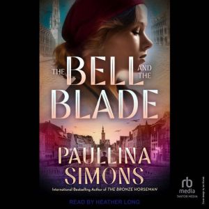 The Bell and the Blade, Paullina Simons