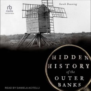 Hidden History of the Outer Banks