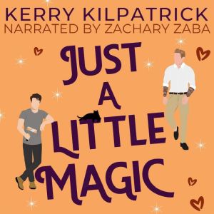 Just A Little Magic: A Daddy and Little Romance