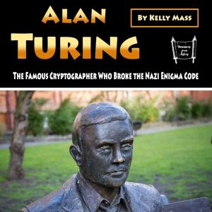 Alan Turing, Kelly Mass