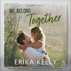 We Belong Together, Erika Kelly