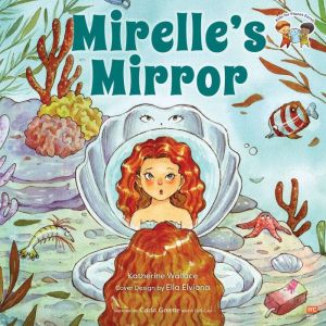 Mirelles Mirror, Katherine Wallace