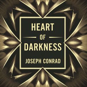 Heart of Darkness, Joseph Conrad
