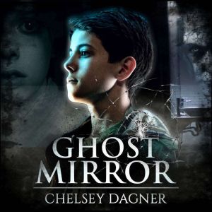 Ghost Mirror (Ghost Mirror Series, Book 1): Supernatural Horror with Scary Ghosts