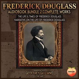 Frederick Douglass 2 Complete Works, Frederick Douglass