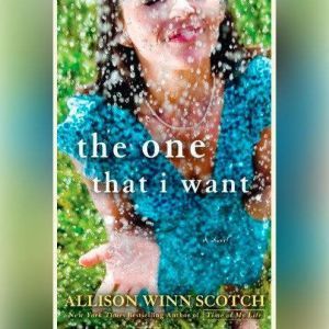 The One That I Want, Allison Winn Scotch