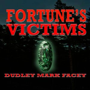 Fortunes Victims, Dudley Mark Facey