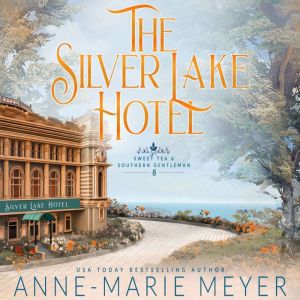 The Silver Lake Hotel, AnneMarie Meyer