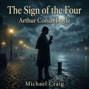 The Sign of the Four, Arthur Conan Doyle