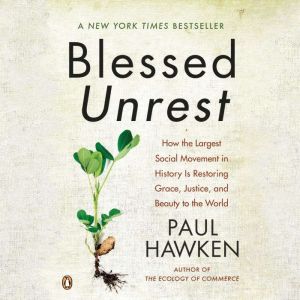 Blessed Unrest, Paul Hawken