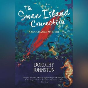 The Swan Island Connection, Dorothy Johnston