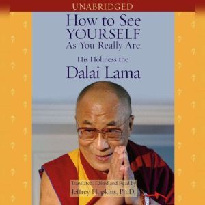 How to See Yourself As You Really Are, His Holiness the Dalai Lama