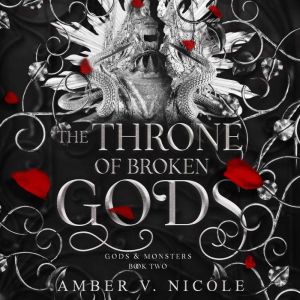 The Throne of Broken Gods, Amber V. Nicole